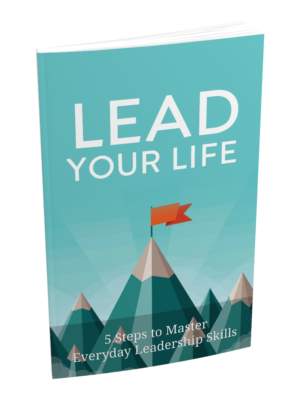Lead Your Life: Take Control, Build Confidence & Create the Future You Want