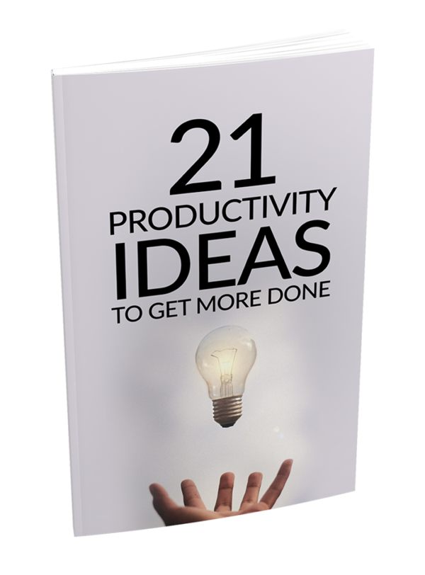 21 Productivity Ideas to Get More Done: Simple Hacks to Stay Focused, Beat Procrastination & Maximize Your Time