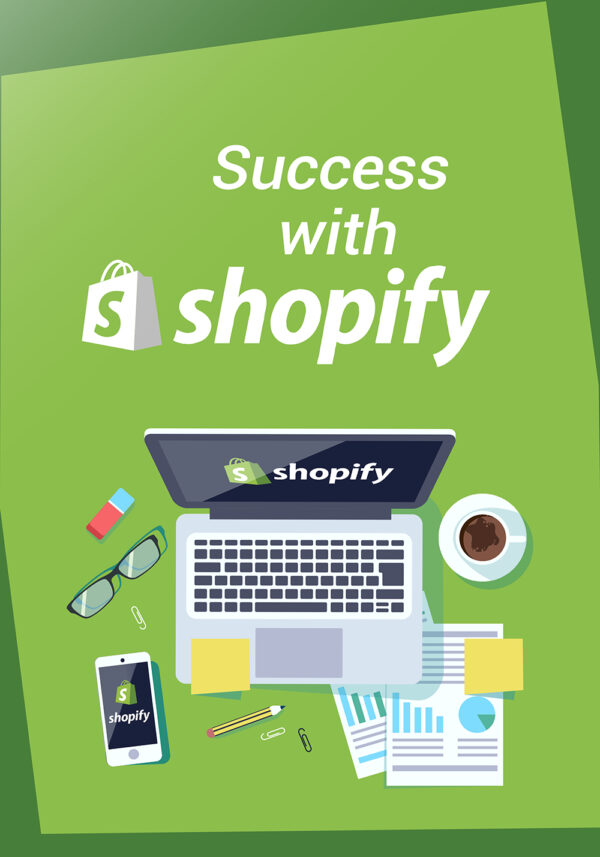 Success With Shopify is your step-by-step guide to building a profitable Shopify business from scratch. Whether you’re just starting out or looking to scale, this book walks you through everything you need to succeed in the competitive world of e-commerce.