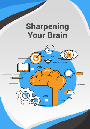 Sharpening Your Brain: Boost Focus, Memory & Mental Clarity Naturally